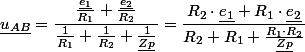 \underline{u_{AB}}=\dfrac{\frac{\underline{e_{1}}}{R_{1}}+\frac{\underline{e_{2}}}{R_{2}}}{\frac{1}{R_{1}}+\frac{1}{R_{2}}+\frac{1}{\underline{Zp}}}=\dfrac{R_{2}\cdot\underline{e_{1}}+R_{1}\cdot\underline{e_{2}}}{R_{2}+R_{1}+\frac{R_{1}\cdot R_{2}}{\underline{Zp}}}